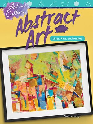 cover image of Art and Culture Abstract Art: Lines, Rays, and Angles